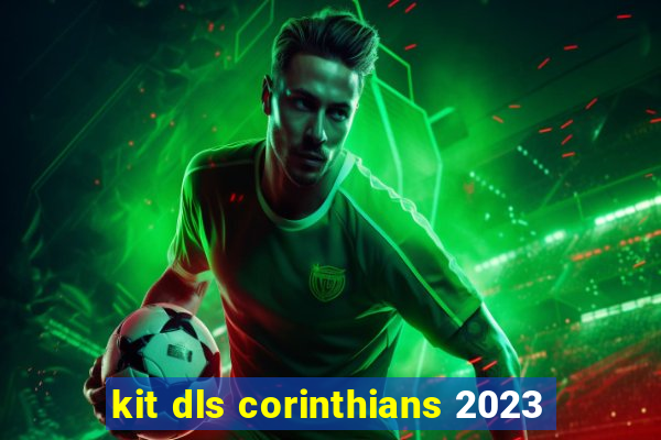 kit dls corinthians 2023